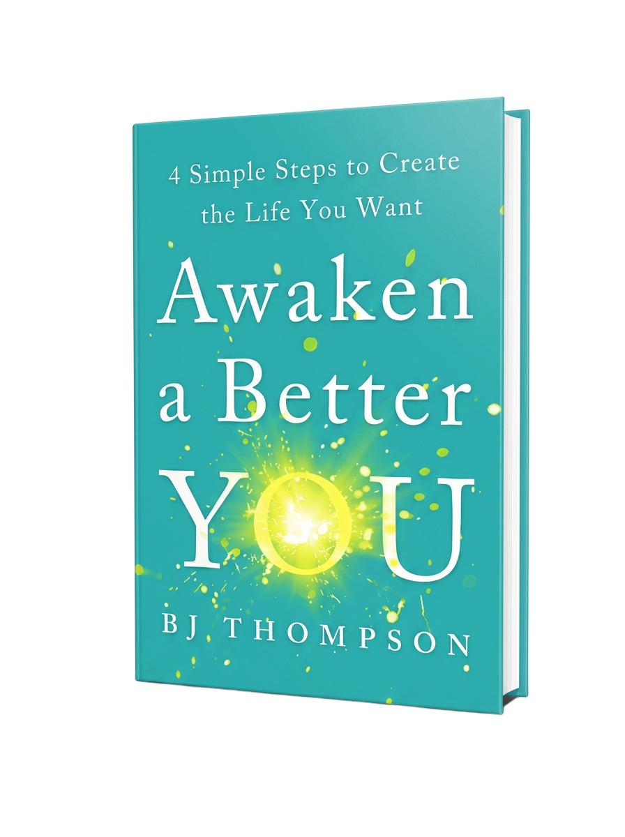 Awaken A Better You by BJ Thompson